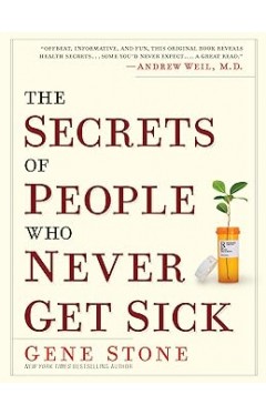 The Secrets of People who Never Get Sick
