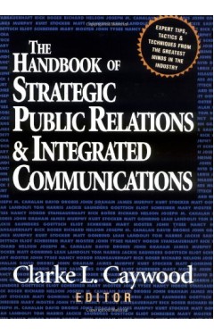 The Handbook of Strategic Public Relations and Integrated Communications 