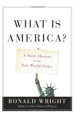 What is America?: A Short History of the New World Order Hardcover – 1 Sept. 2008