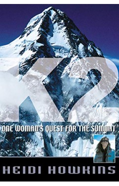 K2: One Woman's Quest for the Summit (Adventure Press) 