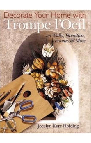 Decorate Your Home with Trompe L'oeil - On Walls, Furniture, Frames and More