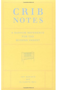 Crib Notes - A Random Reference for the Modern Parent