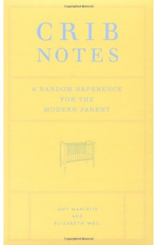 Crib Notes - A Random Reference for the Modern Parent