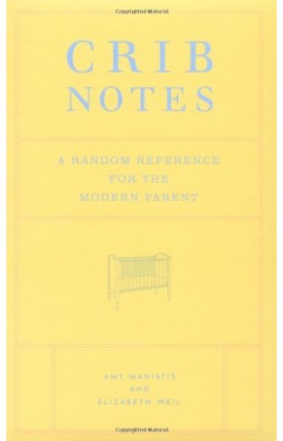 Crib Notes - A Random Reference for the Modern Parent