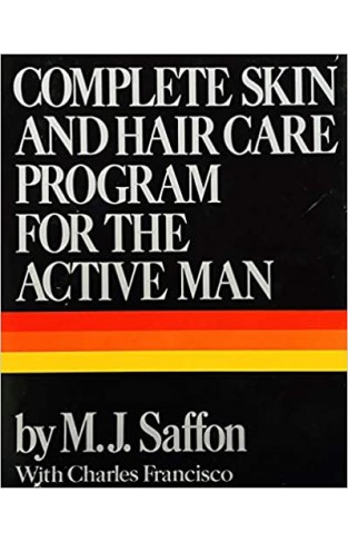 Complete Skin and Hair Care Program for the Active Man Hardcover – May 1 1986