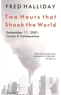 Two Hours That Shook the World: September 11, 2001: Causes and Consequences