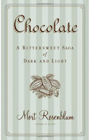 Chocolate - A Bittersweet Saga of Dark and Light