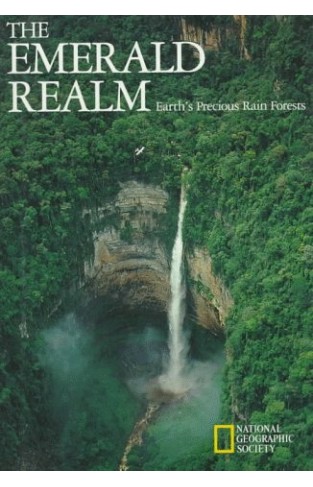 The Emerald Realm: Earth's Precious Rain Forests Hardcover – March 28, 1991
