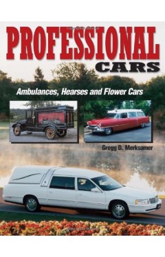 Professional Cars: Ambulances, Hearses and Flower Cars