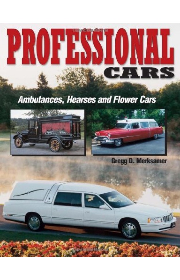 Professional Cars: Ambulances, Hearses and Flower Cars