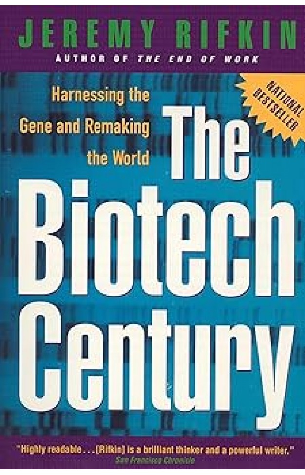 The Biotech Century: Harnessing the Gene and Remaking the World 