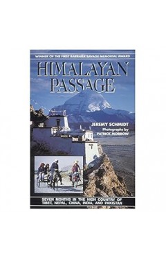 Himalayan Passage: Seven Months in the High Country of Tibet, Nepal, China, India and Pakistan 