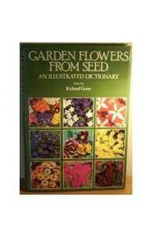 Garden Flowers from Seed - An Illustrated Dictionary