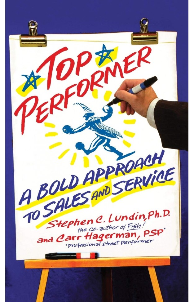 Top Performer: A Bold Approach to Sales and Service