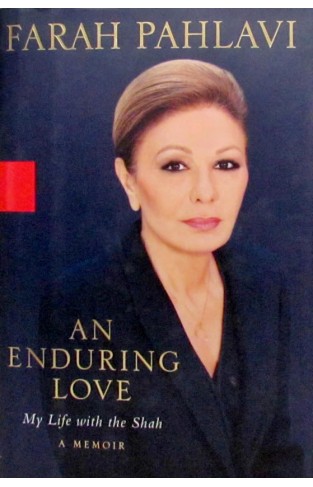 An Enduring Love: My Life with the Shah