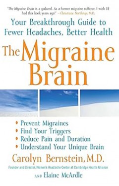 The Migraine Brain: Your Breakthrough Guide to Fewer Headaches, Better Health 