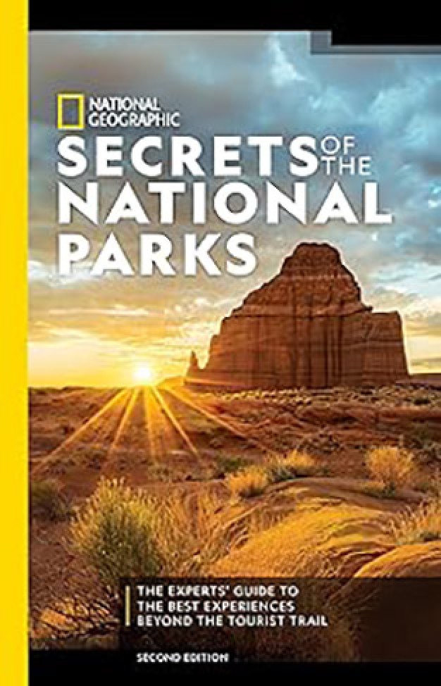 Secrets of the National Parks - The Expert's Guide to the Best Experiences Beyond the Tourist Trail