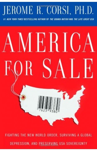America for Sale: Fighting the New World Order, Surviving a Global Depression, and Preserving USA Sovereignty Hardcover – 13 Oct. 2009