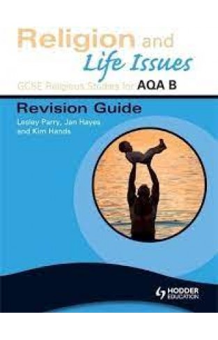 GCSE Religious Studies for AQA B - Religion and Life Issues