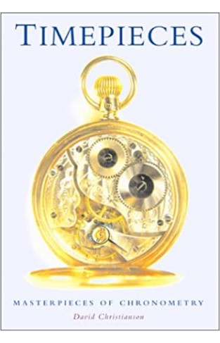 Timepieces - Masterpieces of Chronometry