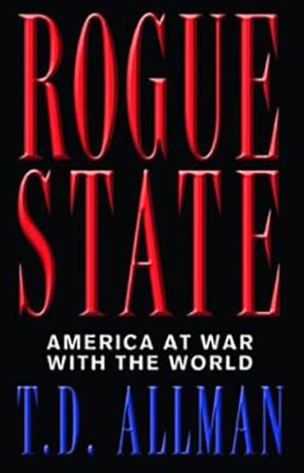 Rogue State: America at War with the World