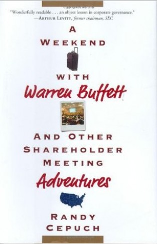 A Weekend with Warren Buffett - And Other Shareholder Meeting Adventures