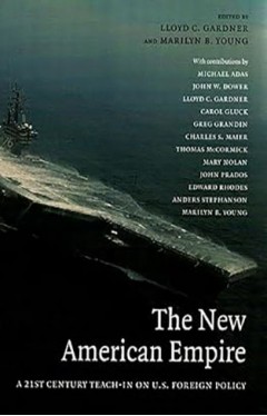 The New American Empire: A 21st Century Teach In On U.s. Foreign Policy