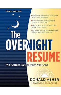 The Overnight Resume, 3rd Edition - The Fastest Way to Your Next Job