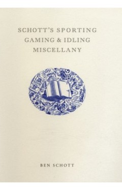 Schott's Sporting, Gaming, and Idling Miscellany