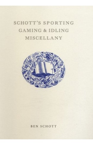 Schott's Sporting, Gaming, and Idling Miscellany