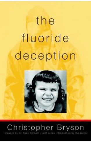 The Fluoride Deception