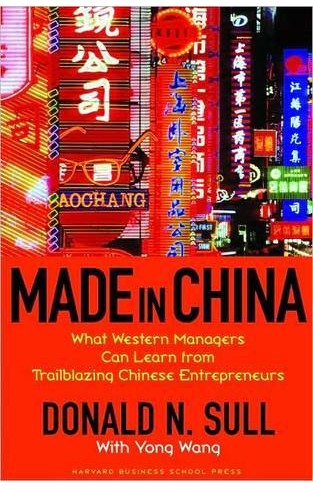 Made in China - What Western Managers Can Learn from Trailblazing Chinese Entrepreneurs