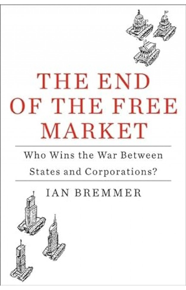 The End of the Free Market The End of the Free Market