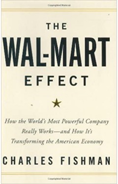 The Wal-Mart Effect: How the World's Most Powerful Company Really Works--and How It's Transforming the American Economy Hardcover – 19 Jan. 2006