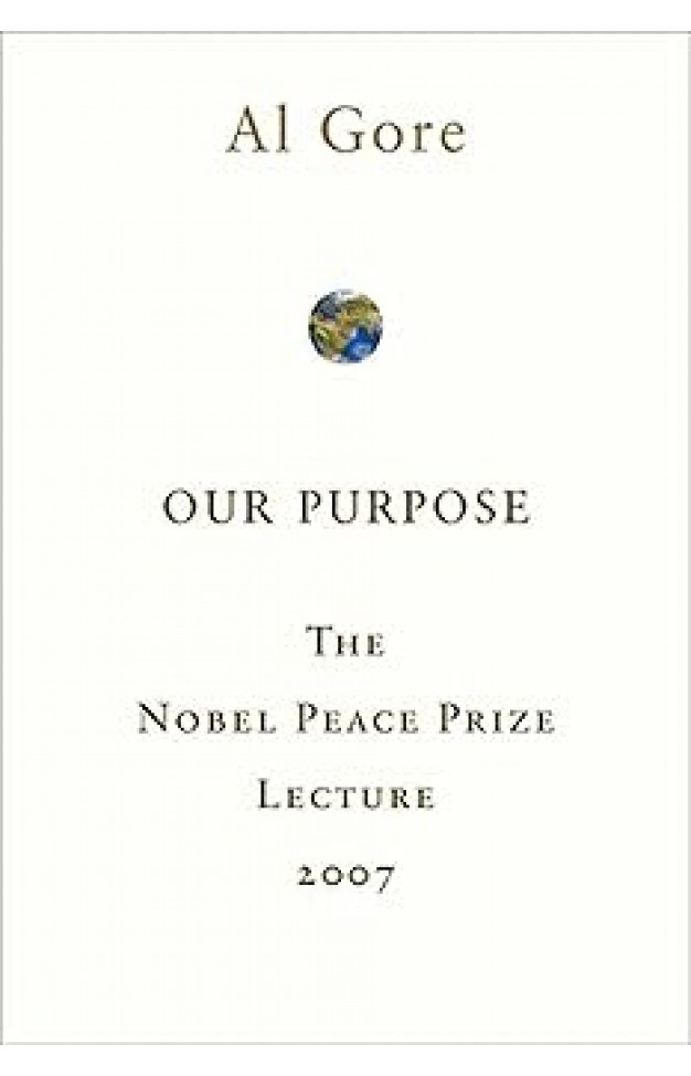 Our Purpose: The Nobel Peace Prize Lecture