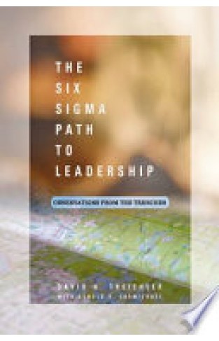 The Six Sigma Path to Leadership - Observations from the Trenches