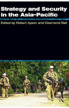 Strategy and Security in the Asia-Pacific: Global and regional dynamics
