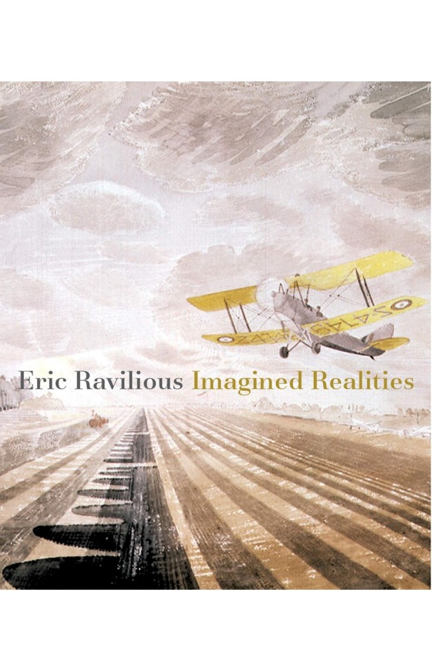 Eric Ravilious: Imagined Realities