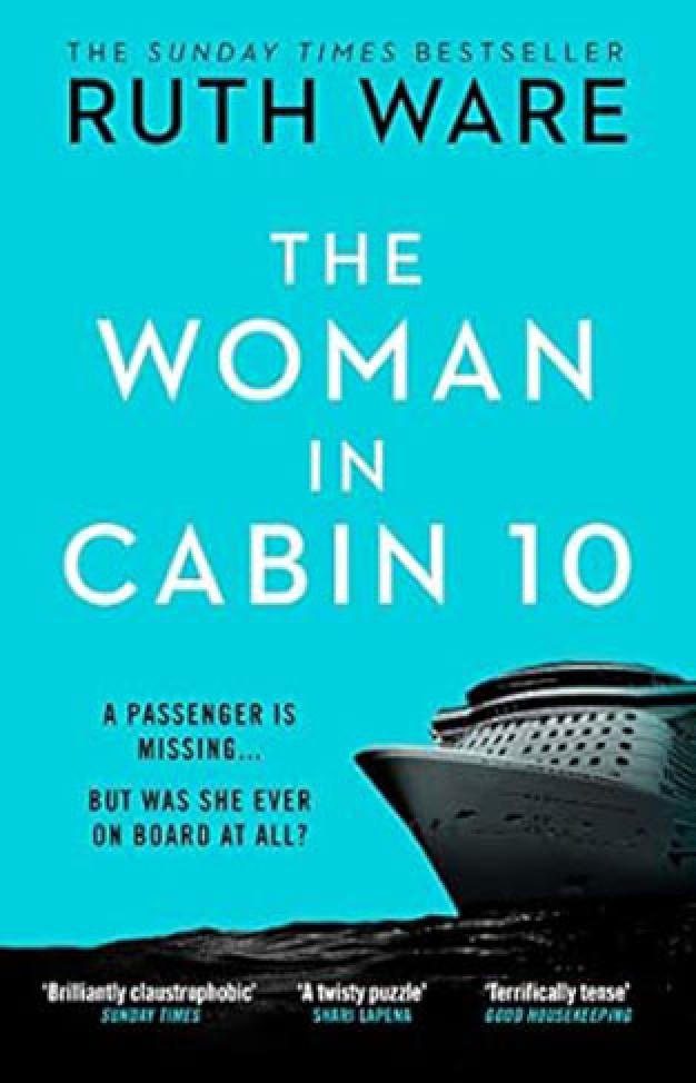 The Woman in Cabin 10: The unputdownable thriller from the Sunday Times bestselling author of The IT Girl
