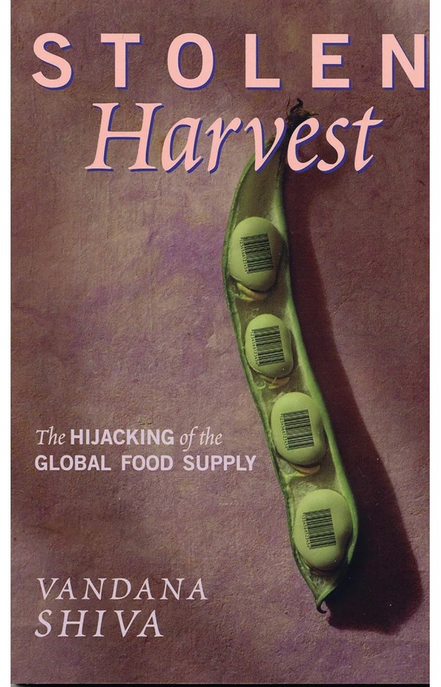 Stolen Harvest: The Hijacking of the Global Food Supply