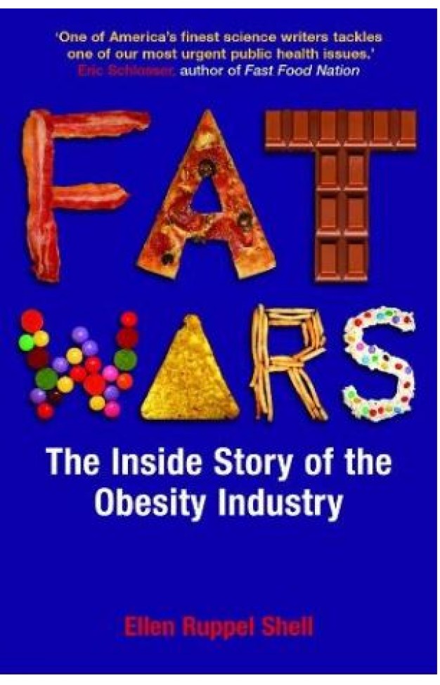 Fat Wars : The Inside Story of the Obesity Industry