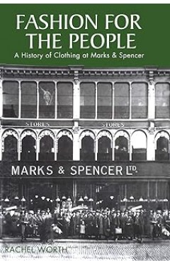 Fashion for the People: A History of Clothing at Marks &amp; Spencer