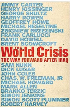The World Crisis - The Way Forward After Iraq