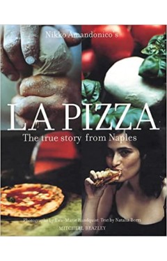 Nikko Amandonico's La Pizza - The True Story from Naples