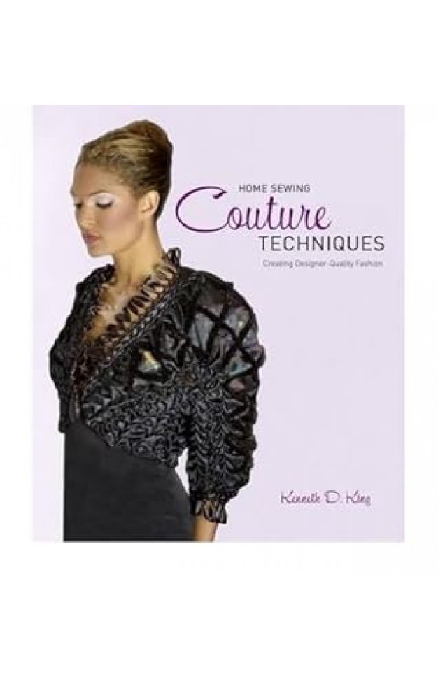 Home Sewing Couture Techniques: Professional, Design-quality Fashion Paperback