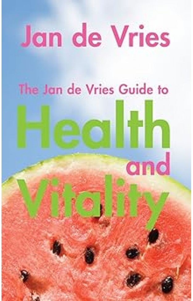 The Jan de Vries Guide to Health and Vitality