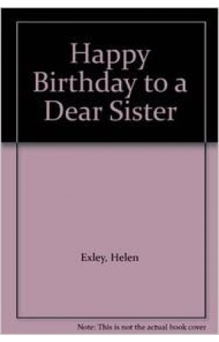 Happy Birthday to a Dear Sister Paperback