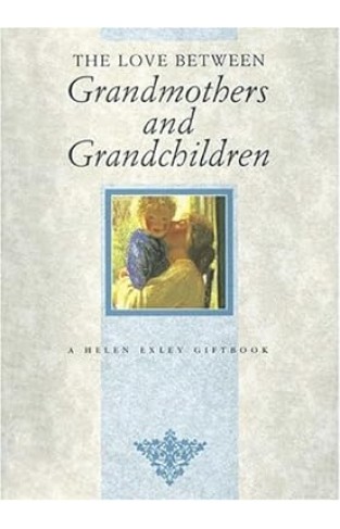 The Love Between Grandmothers and Grandchildren
