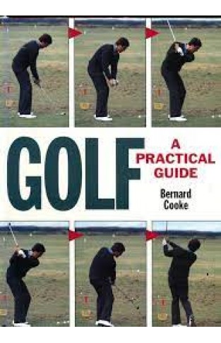 Golf: A Practical Guide