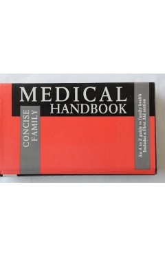 CONCISE FAMILY MEDICAL HANDBOOK. AN A TO Z GUIDE TO FAMILY HEALTH INCLUDING A FIRST AID SECTION 